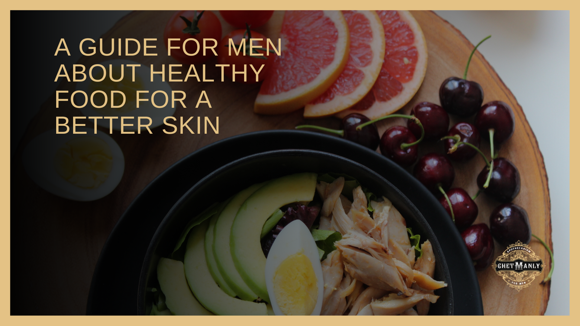 A Guide for Men About Healthy Food For a Better Skin